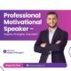 Professional Motivational Speaker – Inspire, Energize, Succeed!