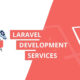 Top Best Laravel Development Company in India for Enterprise Web