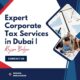 Expert Corporate Tax Services in Dubai | Reyson Badger
