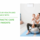 Chiropractic Care for Parents & Families in Kalona – Bright Futures