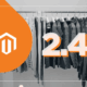 Magento 2.4 Update: Key Enhancements for Open Source & Cloud