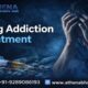 Trusted Drug Addiction Treatment for Long-Term Recovery