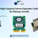 High-Capacity Server Expander Cards for Storage Growth