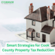 Smart Strategies for Cook County Property Tax Reduction