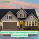 How to Appeal Texas Property Taxes: A Complete Guide