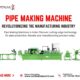 High Quality Pipe Making Machine Manufacturer in India | Sarthak Tube