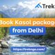 Book kasol package from Delhi