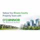 Reduce Your Brazos County Property Taxes with O’Connor
