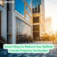 Smart Ways to Reduce Your Suffolk County Property Tax Burden