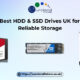 Buy Best HDD & SSD Drives UK for Fast Reliable Storage