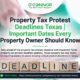 Property Tax Protest Deadlines Texas | Important Dates Every Property