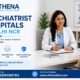Best Psychiatrist Hospitals in Delhi NCR for Expert Care