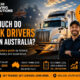How Much Do Truck Drivers Earn in Australia?
