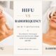 HIFU vs Radiofrequency: A Sydney Guide to Skin Tightening Choices