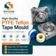 High-Quality PTFE Teflon Tape Mould for Industrial Use in India | Shiv