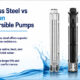 Stainless Steel vs Cast Iron Submersible Pumps Guide
