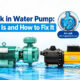 Air Lock in Water Pump: Causes, Solutions & Prevention