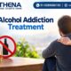 Alcohol Addiction Treatment for a Healthier | Better Life