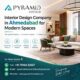 Interior Design Company in Ahmedabad for Modern Spaces | Pyramid Inter