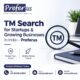 TM Search for Startups and Growing Businesses in India – Preferus